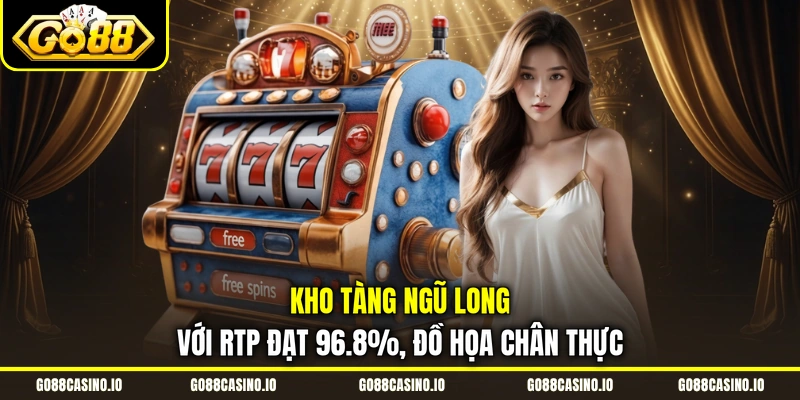 Slot Kho Tàng Ngũ Long Với 243 Đường Thắng, Đa Dạng